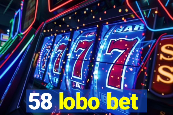 58 lobo bet